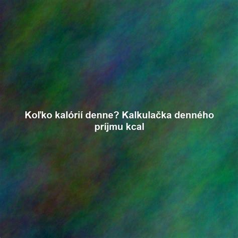 grafické znázornenie odporúčaného denného príjmu kalórií a makroživín